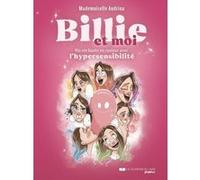 Billie et moi - Ma vie haute en couleur avec l'hypersensibilité Mademoiselle Audrina (Auteur)