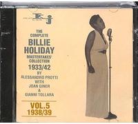 Billie Holiday, Alessandro Protti, Joan Giner, Gianni Tollara - The Complete Billie Holliday Mastertakes´Collection 1938/39; Vol. 5