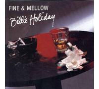 Billie Holiday - Fine & Mellow / Billie Holiday