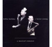 Billie Holiday & Lester Young - A Musical Romance
