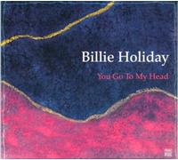 Billie Holiday You Go to My Head (CD) Album