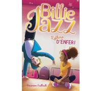 Billie Jazz - Tome 4 - Rythme d'enfer - Geneviève Guilbault - Hachette Romans - broché - Roman junior dès 9 ans
