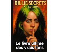 Billie Secrets Fan édition ( version premium couverture rigide): Le livre ultime des vrais fans ( Anecdotes, Quiz, Citations & Coloriages)