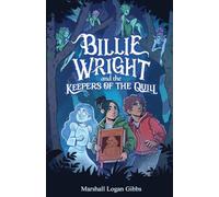 Billie Wright and the Keepers of The Quill