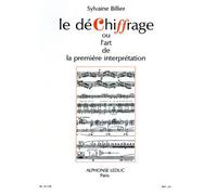 Méthodes et pédagogie LEDUC BILLIER S. - DECHIFFRAGE OU L ART DE LA PREMIERE INTERPRETATION Tous instruments
