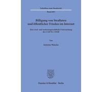 Billigung von Straftaten und öffentlicher Frieden im Internet: Eine straf- und verfassungsrechtliche Untersuchung des § 140 Nr. 2 StGB