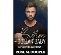 Billion Dollar Baby: A Workplace, Billionaire Romance