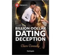 Billion-Dollar Dating Deception - Clare Connelly - Harlequin Presents - ebook (ePub) - Livre