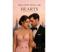 Billion-Dollar Hearts: Finding Forever In Elegant Places