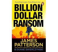 Billion-Dollar Ransom: The unmissable new thriller from the Sunday Times bestselling author