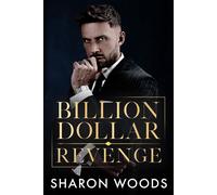 Billion Dollar Revenge A Fake Dating Opposites Attract Romance - Sharon Woods - Auto-Édition - ebook (ePub) - Livre
