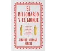 Billionaire And The Monk, The \ El Billonario Y El Monje