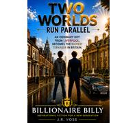 Billionaire Billy: Two Worlds Run Parallel