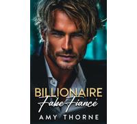 Billionaire Fake Fiancé: An Opposites Attract, Bad Boy Romance