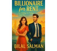 Billionaire for Rent: One Wedding, Zero Feelings... Until Now