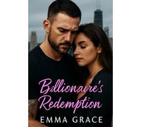 Billionaire's Redemption: A Powerful Billionaire. A Broken Past. One Woman Who Could Save Him. (The Billionaire’s Obsession Series Book 13) (The Billionaire’s Obsession Series)
