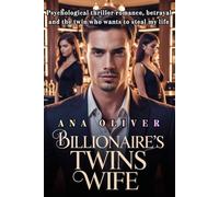 Billionaire's Twin Wife: Psychological Thriller Romance, Betrayal and the Twin who wants to steal my life