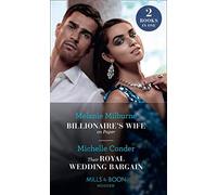 Billionaire's Wife On Paper / Their Royal Wedding Bargain