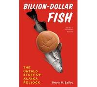 BillionDollar Fish - Kevin M. Bailey - The University of Chicago Press - Livre en Anglais - Paperback Kevin M. BaileyKevin M. Bailey (Auteur)