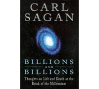 Billions and Billions: Thoughts on Life and Death at the Brink of the Millennium
