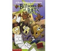 Billions of Bats a Buzz Beaker Brainstorm Graphic Sparks by Scott Nickel Scott Nickel (Auteur)