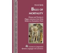 Bills of Mortality: Disease and Destiny in Plague Literature from Early Modern to Postmodern Times