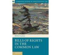 Bills of Rights in the Common Law - Leckey Robert McGill University Montreal - Cambridge University Press - Livre en Anglais - Hardback Leckey Robert McGill University MontrealLeckey Robert McGill Uni
