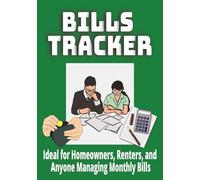 BILLS TRACKER: Organize Monthly Expenses, Track Payments and Stay on Top of Your Home Budget