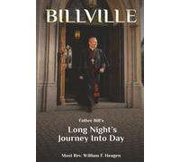 BILLVILLE: A Long Night’s Journey Into Day