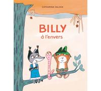 Billy à l'envers - Catharina Valckx - Ecole Des Loisirs - cartonné - Album jeunesse
