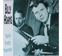 Billy Adams - ADAMS, Billy Rock Pretty Mama