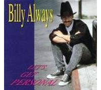 Billy Always - Let's Get Personal [CD-Album, 10 Tracks, incl. Didn't We Do It etc.]