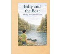 Billy and the Bear: A Early Reader Collection