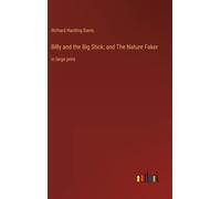Billy And The Big Stick; And The Nature Faker