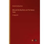 Billy And The Big Stick; And The Nature Faker
