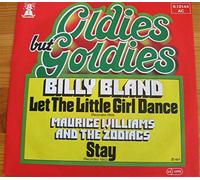 Billy Bland - Let the little girl dance b/w Maurice Williams & the Zodiacs (Stay; 'Oldies but Goldies') / Vinyl single [Vinyl-Single 7'']