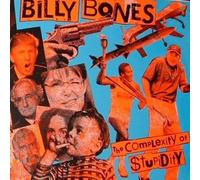 Billy Bones,the - Complexity of Stupidity [Import]