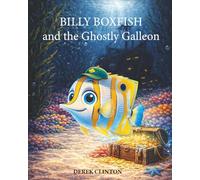 BILLY BOXFISH and the Ghostly Galleon