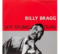 BILLY BRAGG - levi stubbs tears +3 12