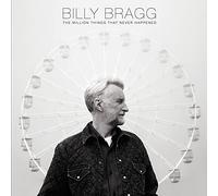 BILLY BRAGG - THE MILLION THINGS THAT NEVER HAPPENED - CD