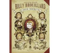 Billy Brouillard T01 - Le Don de Trouble Vue Le Don de trouble-vue - Guillaume Bianco - Soleil - cartonné - Bande dessinée