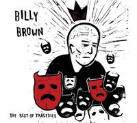 Billy Brown The Best of Tragedies (Vinyl)
