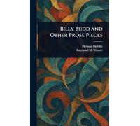 Billy Budd and Other Prose Pieces