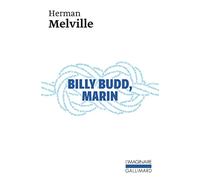 Herman Melville – Billy Budd, marin – (suivi de) Daniel Orme : Récit interne – Gallimard