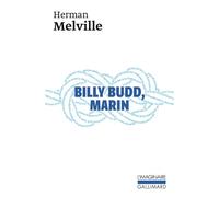 Herman Melville – Billy Budd, marin – (suivi de) Daniel Orme : Récit interne – Gallimard