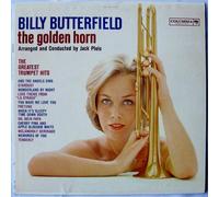 Billy Butterfield: The Golden Horn (The Greatest Trumpet Hits)