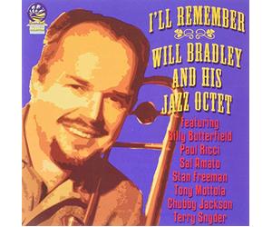 Billy Butterfield/Tony Mottola - Will Bradley & His Jazz Octet: I'll Remember