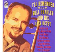 Billy Butterfield/Tony Mottola - Will Bradley & His Jazz Octet: I'll Remember [Import]