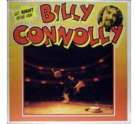 BILLY CONNOLLY - BILLY CONNOLLY / GET RIGHT INTAE HIM