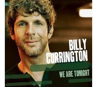 BILLY CURRINGTON - WE ARE TONIGHT CD 10 TRACKS COUNTRY NEUF